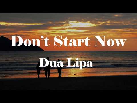 Dua Lipa - Don't Start Now (Lyrics)
