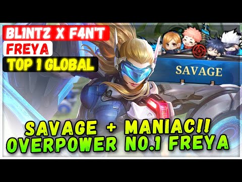 SAVAGE + MANIAC!! Overpower Revamped Freya [ Top 1 Global Freya ] Bl1ntz x F4N'T - Mobile Legends