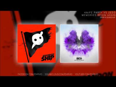 Knife Party vs Zedd \\ Memories Begin Again (Enrivio Mashup)