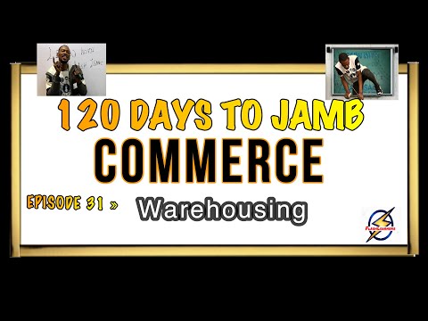Warehousing » 120 Days To Jamb Commerce - Ep 31