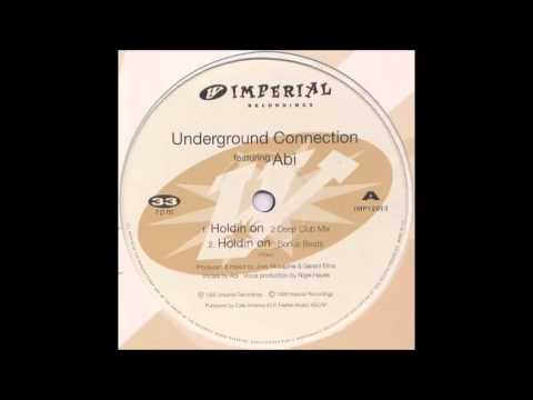 Underground Connection - Holdin On (Bonus Beats)