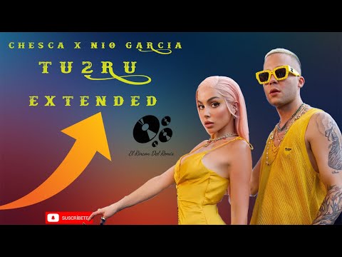 Chesca & Nio Garcia - Tu2Ru Extended  Dj Omar Suarez