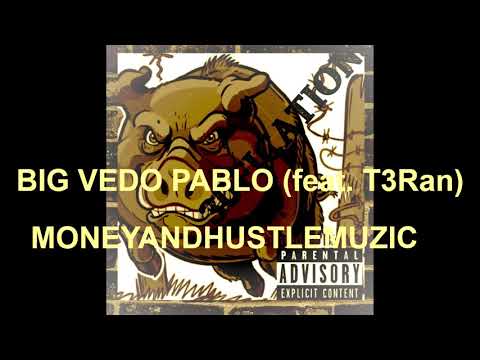 BIG VEDO ~ PABLO (feat, T3ran) 30FICATION Vol 1