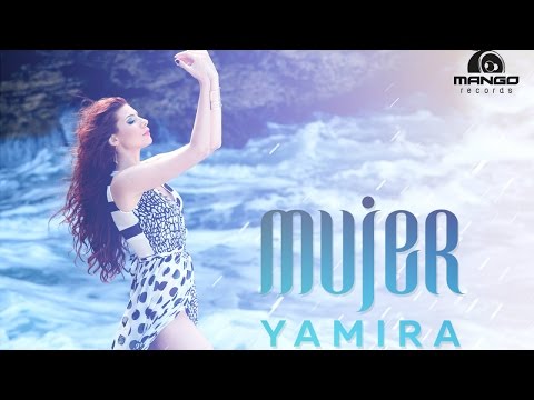 Yamira - Mujer ( Official Video HD )