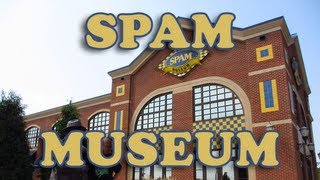 Minnesotan Dotin': SPAM Museum!