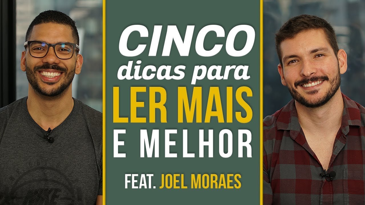 5 dicas para ler mais e melhor | com Joel Moraes | Você MAIS Rico