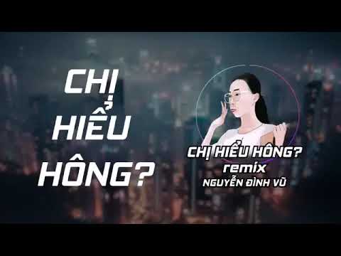 Em Lên Quá Chị Bảy Ơi || Chị Hiểu Hông remix cực hay