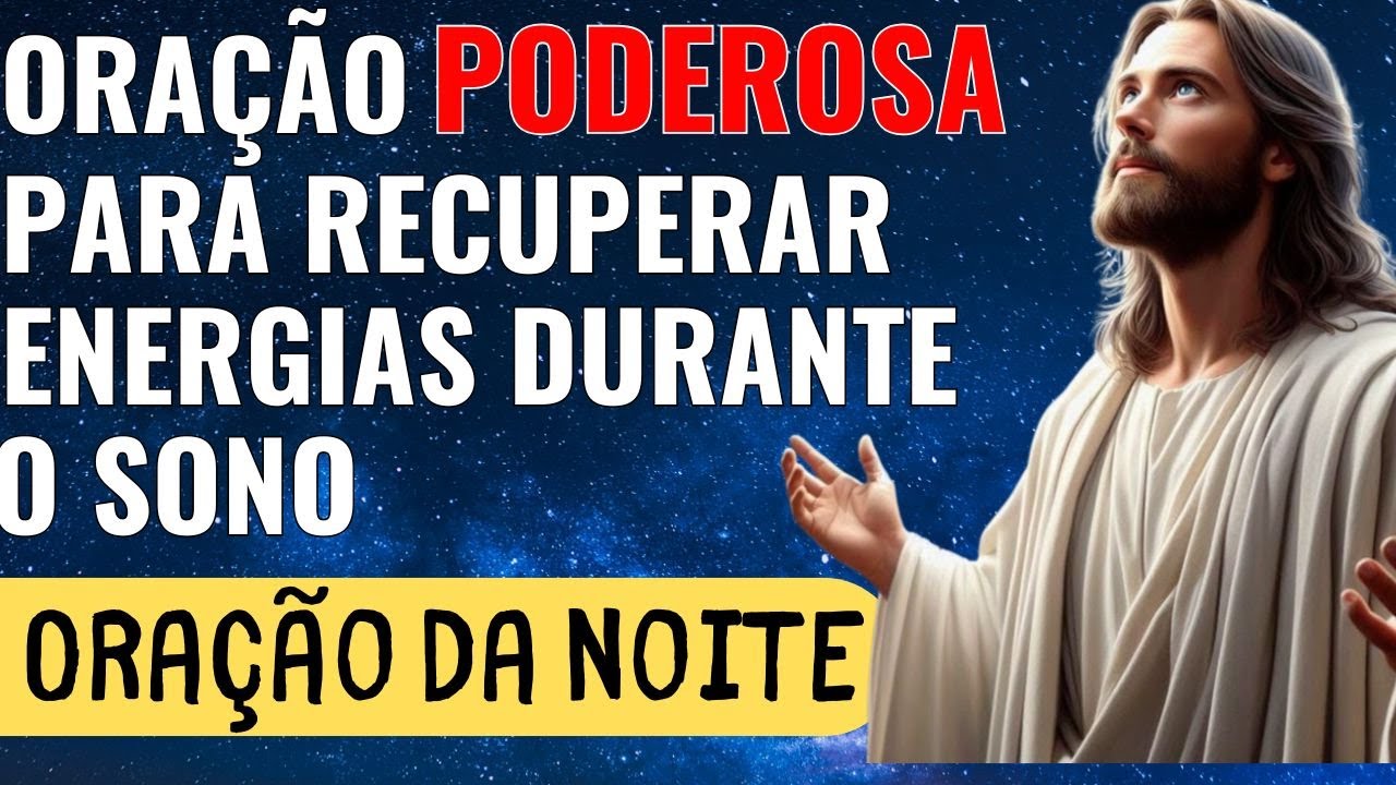 100% EFICAZ | Oração para Recuperar Energias Durante o Sono