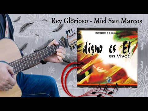 Rey Glorioso - Miel San Marcos