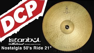 Video thumbnail for Istanbul Mehmet Nostalgia 50's Ride Cymbal 21" 2095 grams by Drum Center of Portsmouth