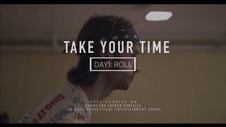 Take Your Time Day 1: Roll