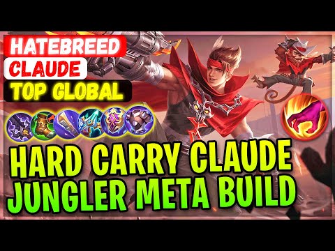 Hard Carry Claude Jungler Meta Build [ Top Global Claude ] Hatebreed - Mobile Legends Gameplay Build