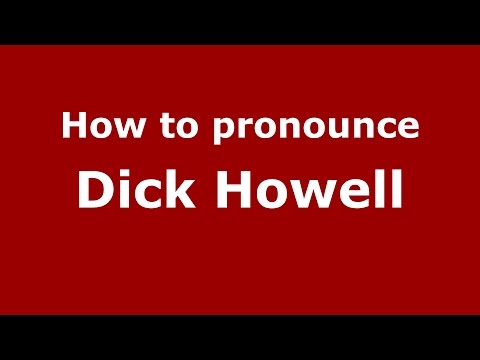 How to pronounce Dick Howell (American English/US)  - PronounceNames.com