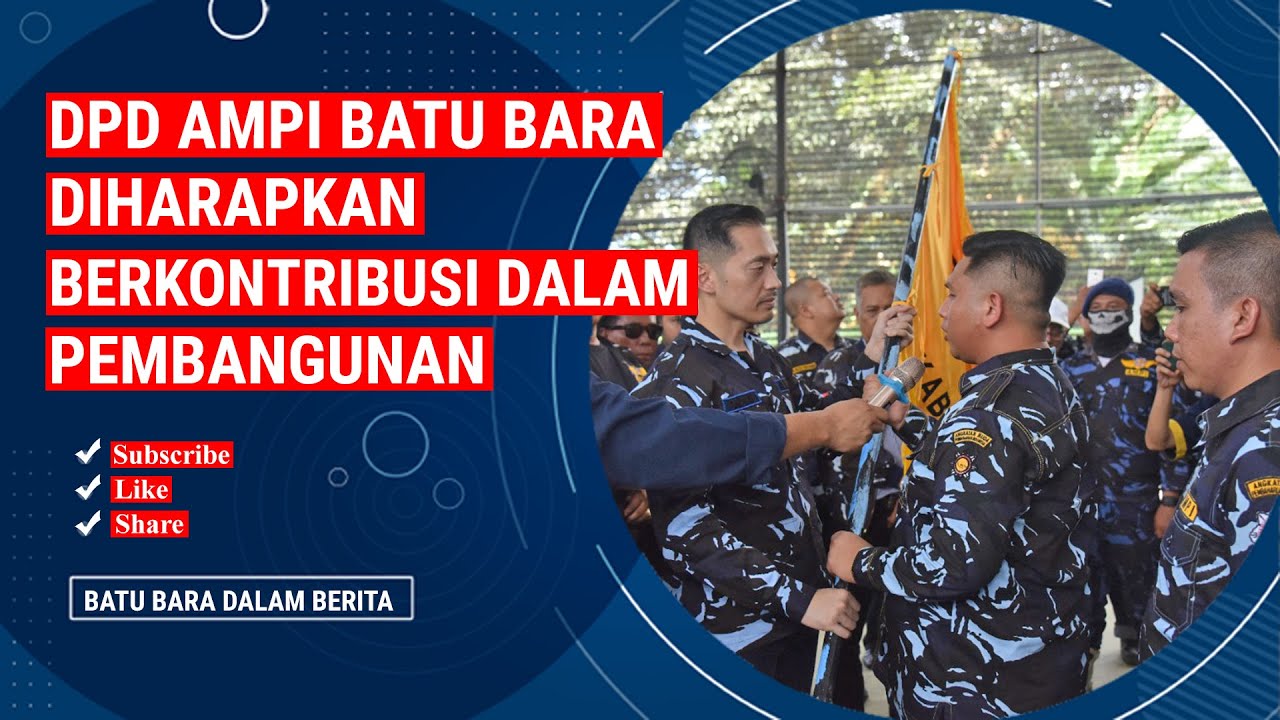 DPD AMPI BATU BARA DIHARAPKAN BERKONTRIBUSI DALAM PEMBANGUNAN