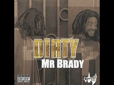 Mr Brady - Dirty