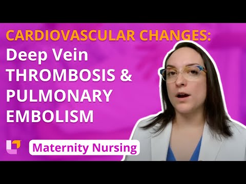 Cardiovascular Changes, Deep Vein Thrombosis, Pulmonary Embolism- Maternity Nursing | @LevelUpRN