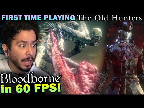 FIRST PLAYTHROUGH Bloodborne The Old Hunters DLC ( 60 fps ) | Lady Maria / Orphan of Kos / Laurence