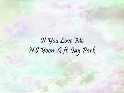 NS Yoon-G ft. Jay Park - If You Love Me [Han & Eng]