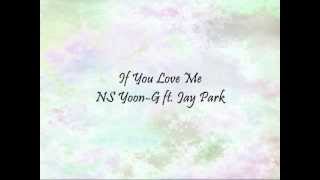 NS Yoon-G ft. Jay Park - If You Love Me [Han &amp; Eng]