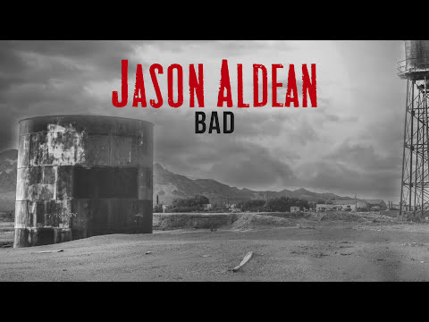 Jason Aldean - Bad (Audio)