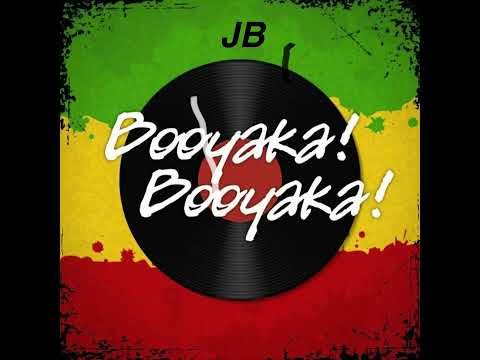 JB - Booyaka Booyaka