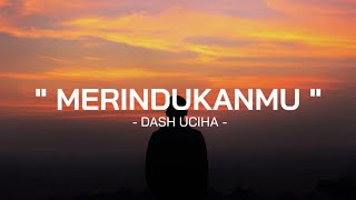 Download lagu MERINDUKANMU - DASH UCIHA COVER BY CACA SILVIA (LIRIK) mp3