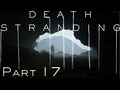 DEATH STRANDING DIRECTORS CUT - Part 17 Walkthrough Gameplay PS5 - Fragile (Full Game)