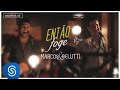 Marcos & Belutti - Então Foge (Clipe Oficial ...