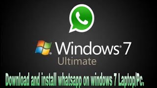 How to download/install whatsapp on windows 7?