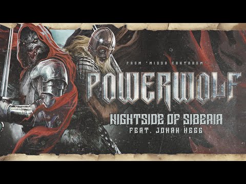 POWERWOLF ft. Johan Hegg - Nightside of Siberia (Official Lyric Video)