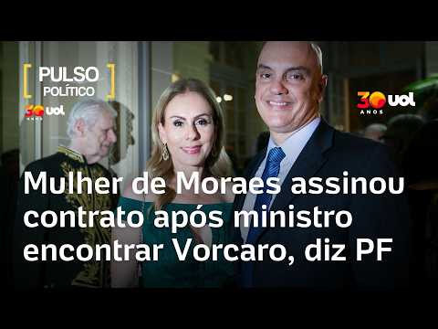 Mulher de Moraes assinou contrato com o Banco Master após ministro encontrar Vorcaro, diz PF
