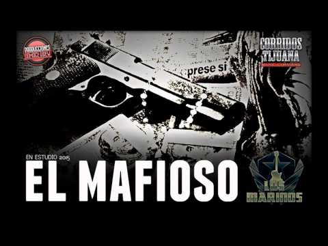 Los Marinos -  El Mafioso (en estudio) 2015