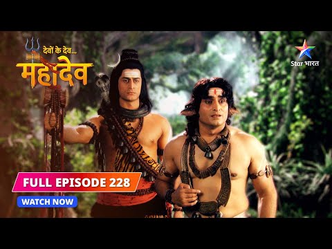FULL EPISODE-228 | Kritika-lok mein sabhi Devata | Devon Ke Dev...Mahadev #starbharat