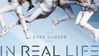 Eyes Closed (lyrics) - In Real Life