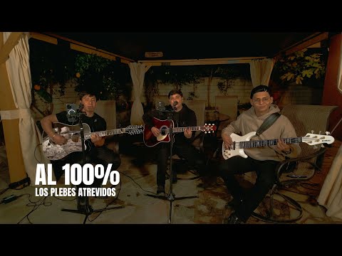 Al 100% - Los Plebes Atrevidos (En Vivo)