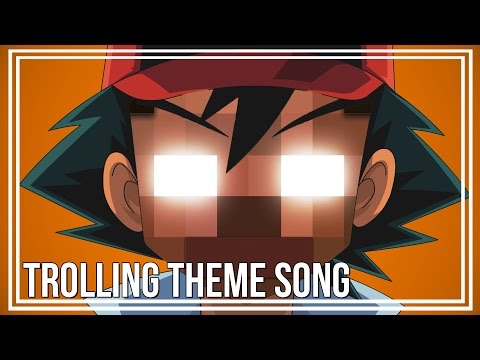 ♪ "Trolling Theme Song" A Minecraft Parody of The Pokèmon Theme Song! ♪
