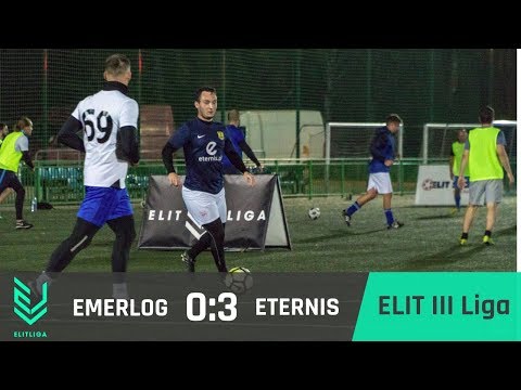 EMERLOG 0:3 ETERNIS - ELIT III Liga [JESIEŃ 2018]