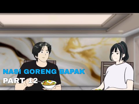 NASI GORENG BAPAK PART 12 - ANIMASI SEKOLAH