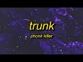 Phonk Killer - Trunk (Lyrics) | bubble bath and get my 44 up off the dresser
