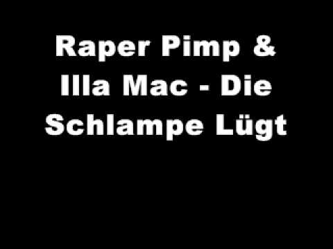 Raper Pimp & Illa Mac - Die Schlampe lügt