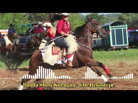 Banda Show Kurugua - Che Rekoitepe
