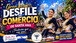 EN vivo Desfile del Comercio Santa Ana El Salvador 🇸🇻