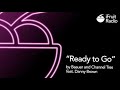 “Ready to Go” by Baauer and Channel Tres feat. Danny Brown (Extended Version)