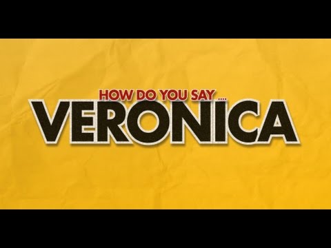 How do you say Veronica?