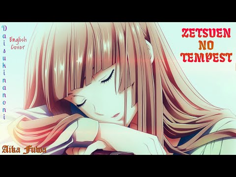 BLAST OF TEMPEST || AMV || DAISUKINANONI || ZETSUEN NO TEMPEST OP 2 || ENGLISH VERSION
