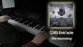 2285 Entr&#39;acte - Dream Theater Cover [Keyboard Cover]