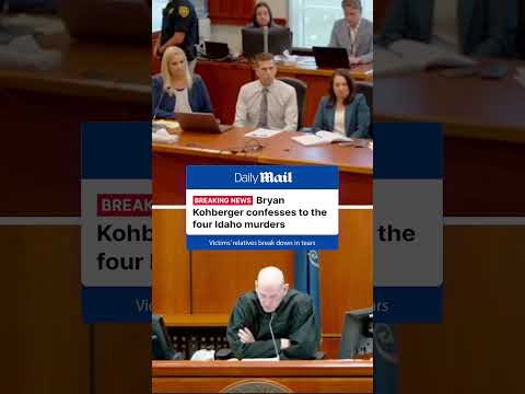Bryan Kohberger confesses to the four Idaho murders