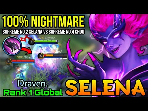 NonStop Gank!! Supreme No.2 Selena Vs Supreme No.4 Chou - Top 1 Global Selena by Draven. - MLBB