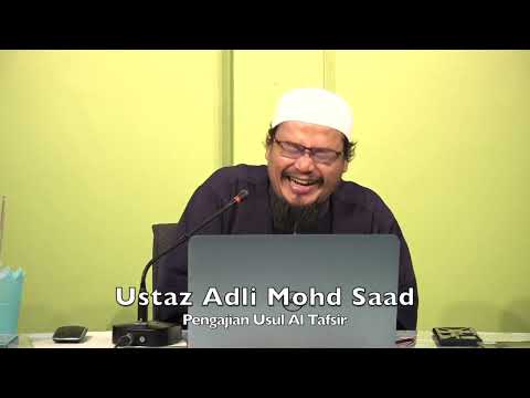 20221102 Ustaz Adli Mohd Saad : Pengajian Usul Al Tafsir