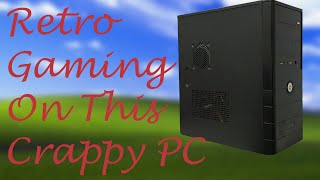 Retro Gaming on this Crappy PC Build (ft. Pentium D 960)